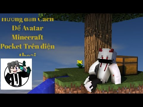 Hướng Dẫn Cách Tải Avatar Minecraft pocket Mà Anh Em Yêu Thích…