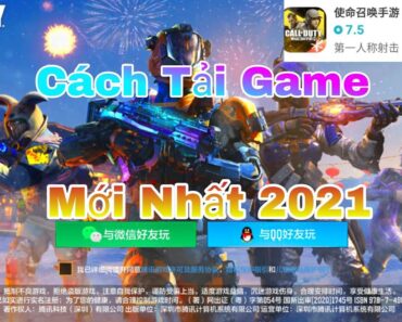 Hướng Dẫn Cách Tải Game Call Of Duty China Cho Androi Mới Nhất 2021