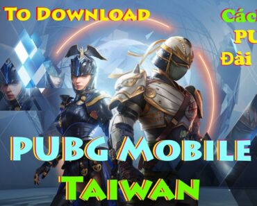 Hướng Dẫn Tải Game PUBG Đài Loan – PUBG Taiwan Version