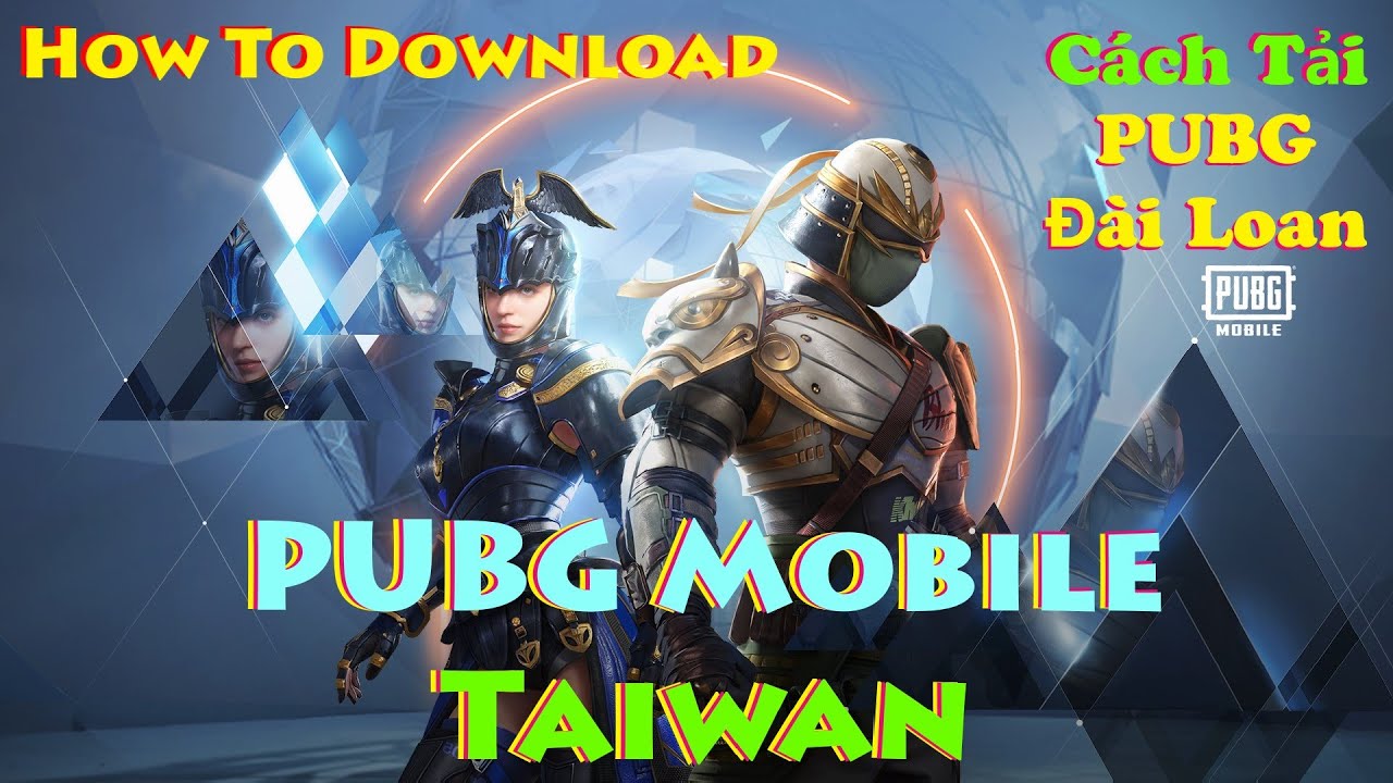 Hướng Dẫn Tải Game PUBG Đài Loan – PUBG Taiwan Version