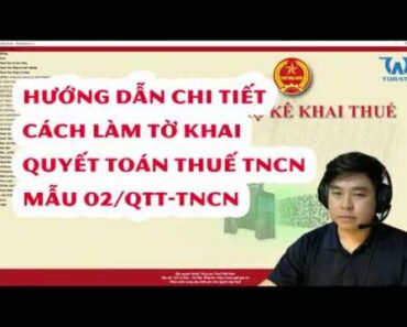 Hướng dẫn cách lập tờ khai tự quyết toán thuế TNCN mẫu 02/QTT-TNCN cho cá nhân năm 2019