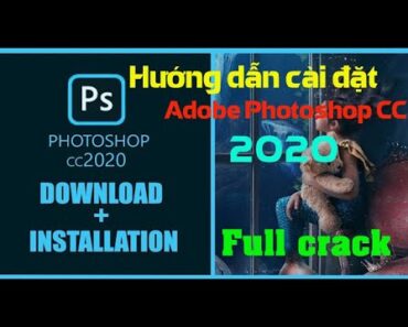 Hướng dẫn cài đặt Adobe Photoshop CC 2020 | Full crack (vĩnh viễn)