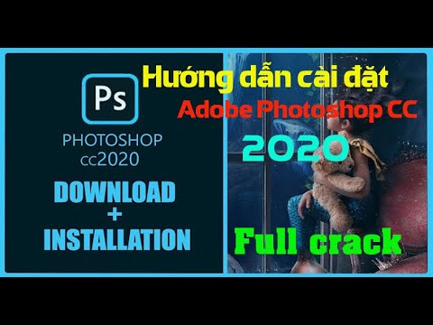 Hướng dẫn cài đặt Adobe Photoshop CC 2020 | Full crack (vĩnh viễn)