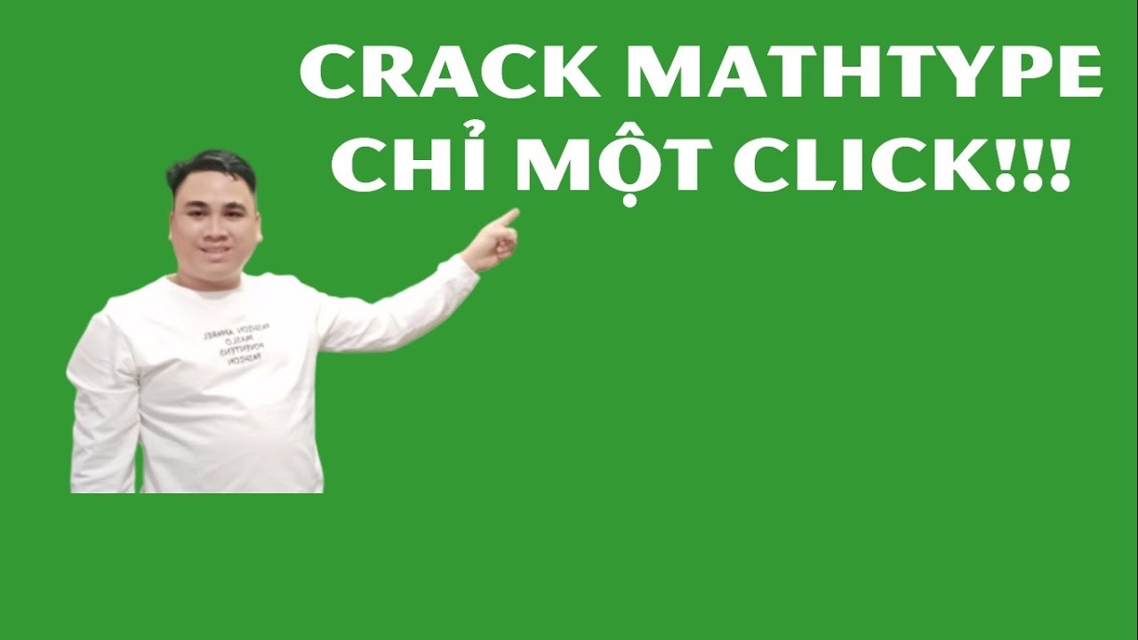 Hướng dẫn crack mathtype thành công 100% Năm 2020