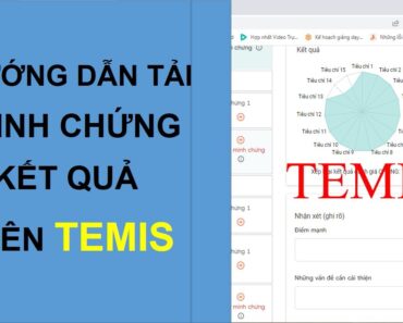 Hướng dẫn đăng nhập Temis, cách tải minh chứng và kết quả lên hệ thống Temis.