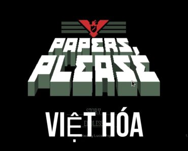 Hướng dẫn dowload tựa game Paper Please crack việt hóa.