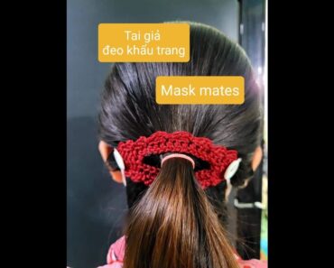 Hướng dẫn móc tai giả đeo khẩu trang – mẫu dành cho cột tóc | crochet mask mates