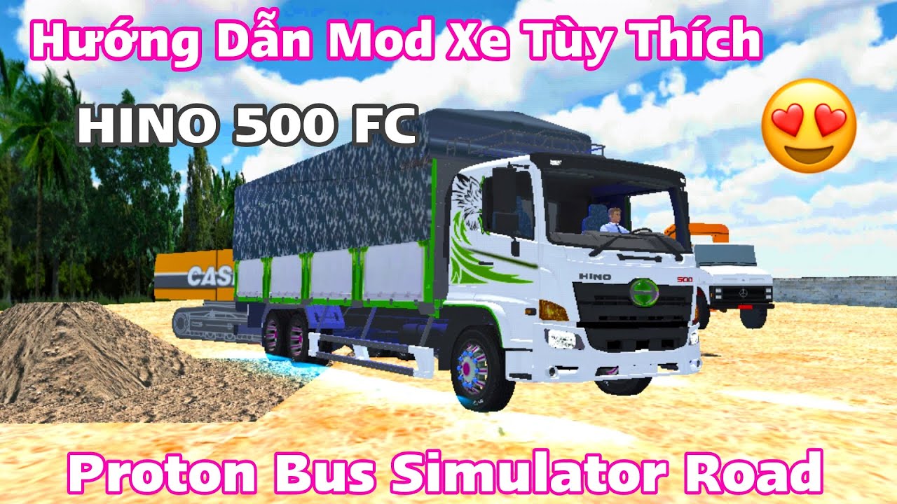 Hướng dẫn mod Xe Tải Hino 500 Tùy Thích vào game proton bus simulator road