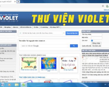 Hướng dẫn sử dụng thư viện Violet – Dùng để tải bài giảng, tài liệu học tập