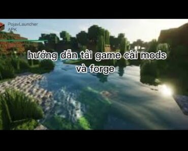 Hướng dẫn tải game pojavlaucher cài forge và mod