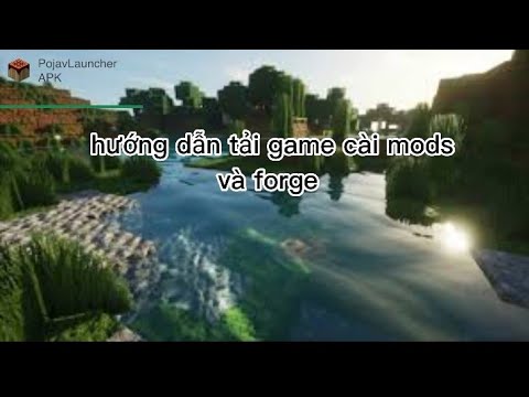 Hướng dẫn tải game pojavlaucher cài forge và mod