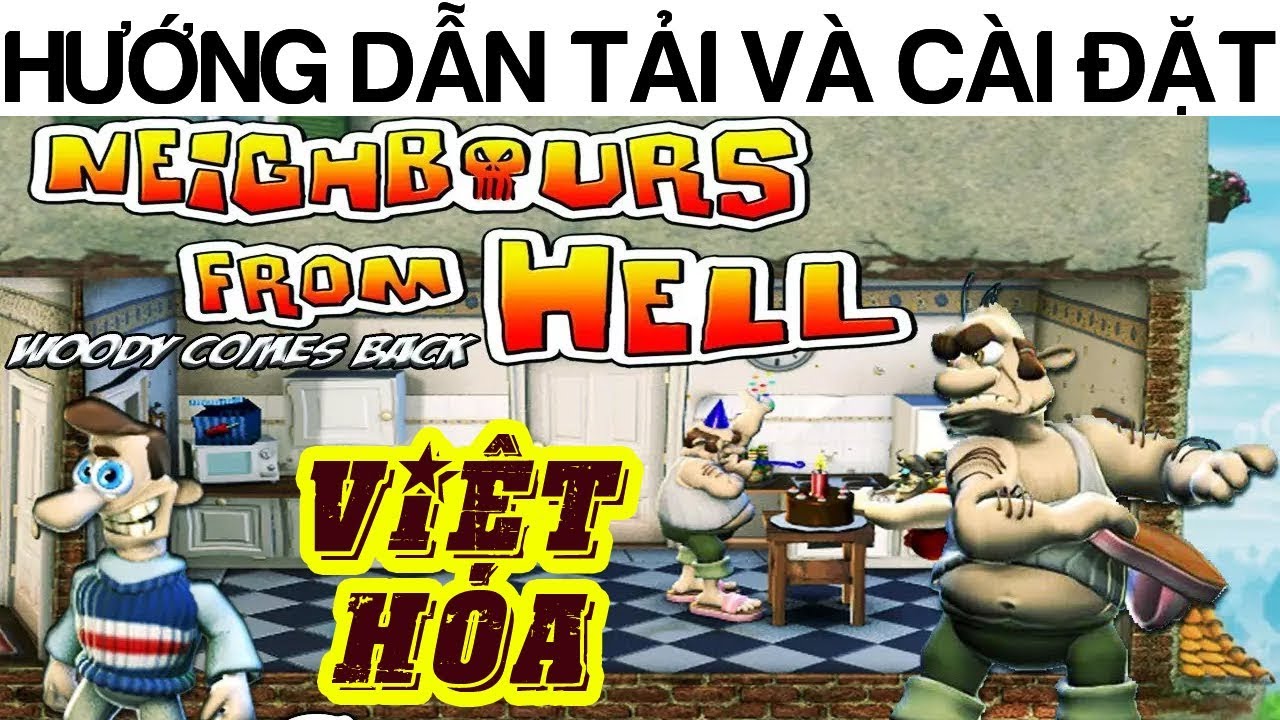 Hướng dẫn tải và cài đặt game Neighbours From Hell 1 – Game Người hàng xóm tinh nghịch