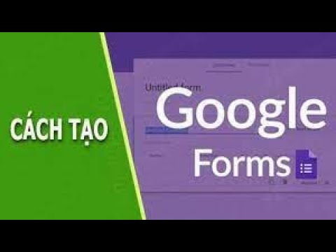 KT75. Cách tạo biểu mẫu trên google form