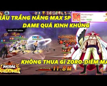 Kho Báu Truyền Thuyết – Râu Trắng Nâng Max SP Dame Quá Khủng Khiếp, Zoro-Diêm Ma Còn Phải Cúi Chào