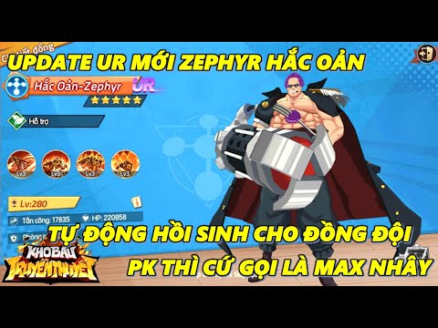 Kho Báu Truyền Thuyết – Update UR Zephyr Hắc Oản, Buff Công Thủ Lại Còn Hồi Sinh Cho Cả Đội Cực Mạnh