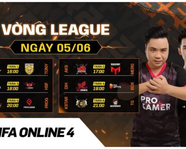 🔴[LIVE] Ngày 05/06 Vòng League FVPL Summer 2022 – Giải Đấu FIFA Online 4 Lớn Nhất Việt Nam