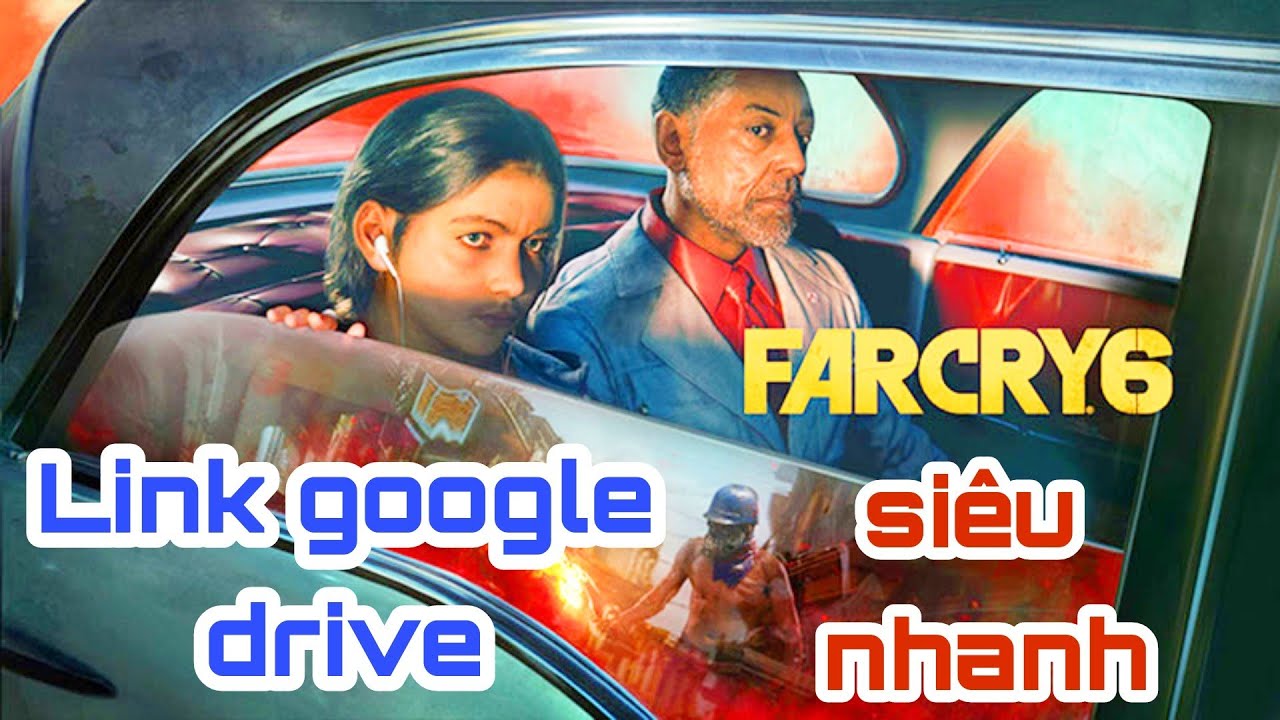 Link tải game Far Cry 6 google drive 2022 siêu nhanh