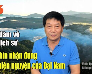 Luận đàm về môn lịch sử; Cần nhìn nhận đúng tiền làm thiện nguyện của Đại Nam #Diendan216