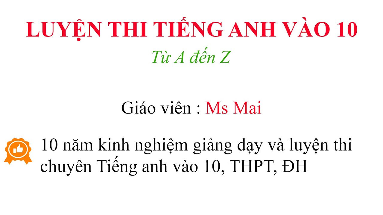 Luyện thi Tiếng anh vào 10 từ A đến Z – Bài 1: hướng dẫn làm bài tập về Thì // tiếng anh lớp 9