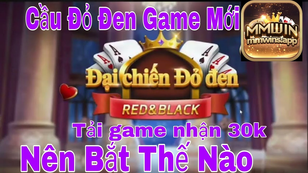 MMWIN : Mẹo Bắt Cầu Chốt Lãi 500Tr Tải Game Nhận 30k Trải Nghiệm