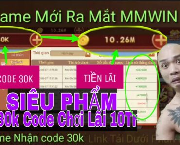 MMWIN : Tải Game Nhận code 30K Làm Vốn Húp Ngay 10Tr #cf68 #kufun #twin #appkiemtien