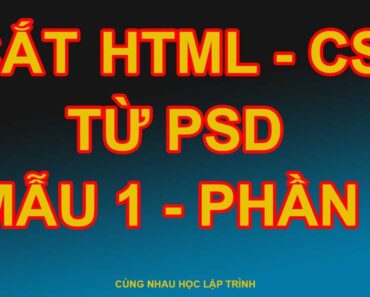 Mẫu 1 – P3- Cách chuyển file PSD sang mã HTML – CSS (Cắt HTML. CSS từ PSD)