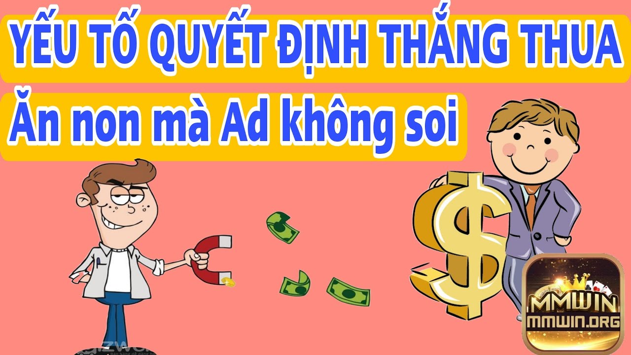 Mmwin, ăn non liệu có hiệu quả, yếu tố để thắng game