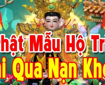 Mở 5 Giây ĐỊA MẪU CHƠN KINH Phật Mẫu Hộ Trì Tai Qua Nạn Khỏi Gia Đạo Bình An Nhận Tài Lộc #Mới