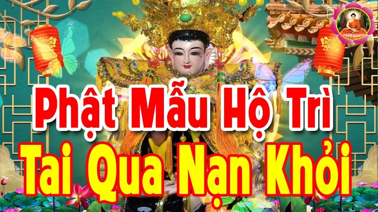 Mở 5 Giây ĐỊA MẪU CHƠN KINH Phật Mẫu Hộ Trì Tai Qua Nạn Khỏi Gia Đạo Bình An Nhận Tài Lộc #Mới