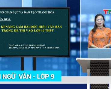 NGỮ VĂN 9 | RÈN KỸ NĂNG LÀM BÀI ĐỌC – HIỂU VĂN BẢN TRONG ĐỀ THI VÀO LỚP 10 THPT