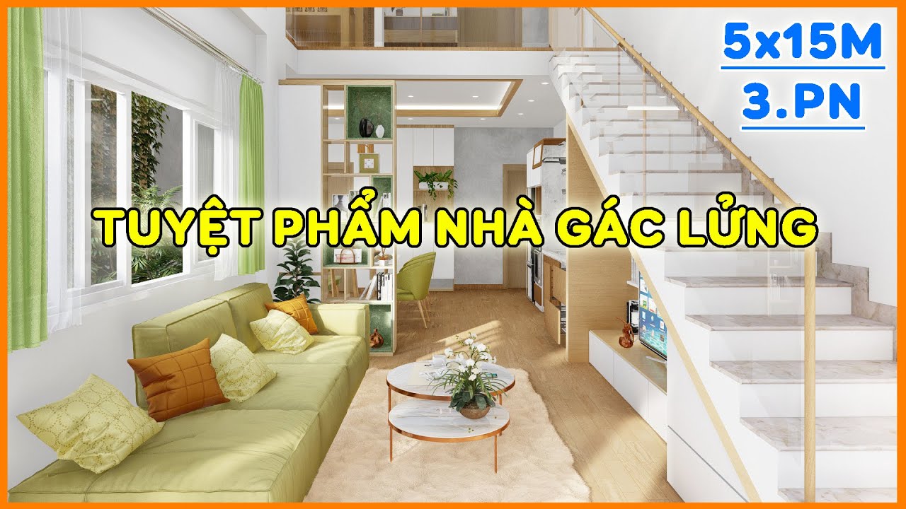 NHÀ GÁC LỬNG HIỆN ĐẠI TIẾT KIỆM CHI PHÍ | DIỆN TÍCH 5x15M 3 PHÒNG NGỦ VỚI ĐẦY ĐỦ CÔNG NĂNG