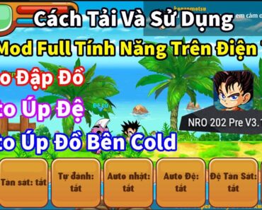 Ngọc Rồng Blue- Cách Tải Và Sử Dụng Bản Mod Full Tính Năng Mới Nhất Trên Điện Thoại