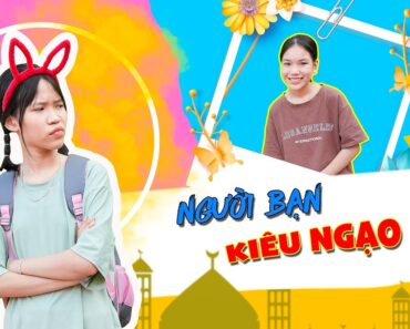 Người Bạn Kiêu Ngạo ♥ Minh Khoa TV