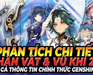 Phân Tích Chi Tiết Banner Nhân Vật & Vũ Khí Mới! Xài Cho Ai, Roll Hay Skip?! Genshin Impact 2.7