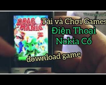 [S60 #6] Hướng Dẫn Tải Game Điện Thoại Nokia Cổ | Trò Chơi Dragon Mania Nokia C5 Cũ