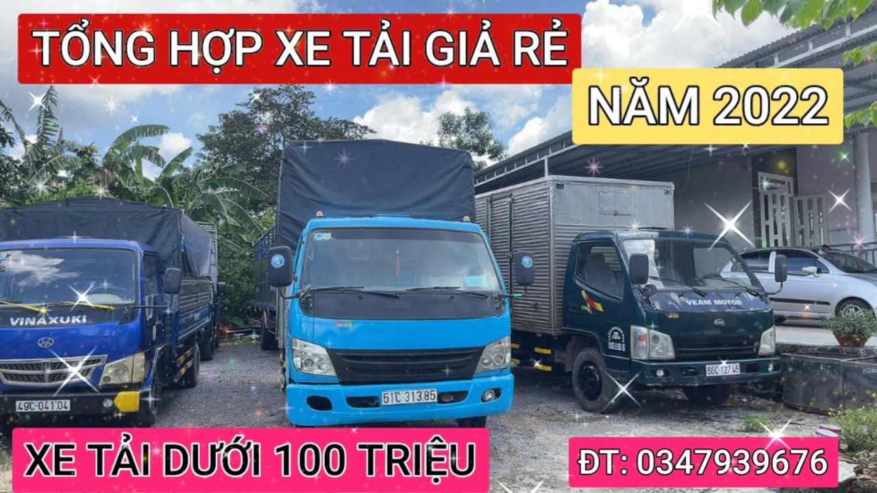 TỔNG HỢP BÁO GIÁ CÁC MẪU XE TẢI CỦ TẢI TỪ 700KG ĐẾN 5 TẤN. GIÁ XE TẢI NĂM 2022 GIÁ RẺ 0347939676.