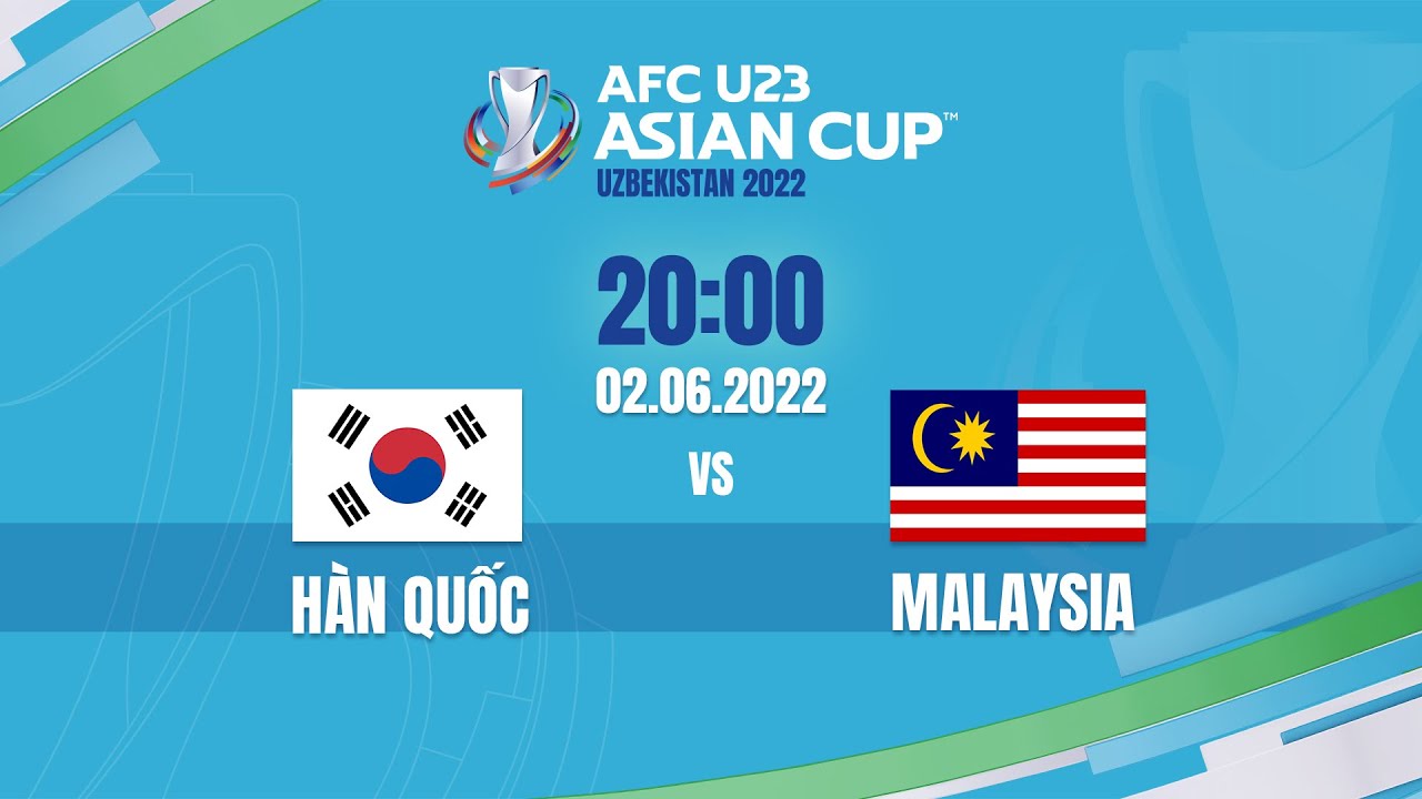 🔴 TRỰC TIẾP: U23 HÀN QUỐC – U23 MALAYSIA (BẢN CHÍNH THỨC) | LIVE AFC U23 ASIAN CUP 2022