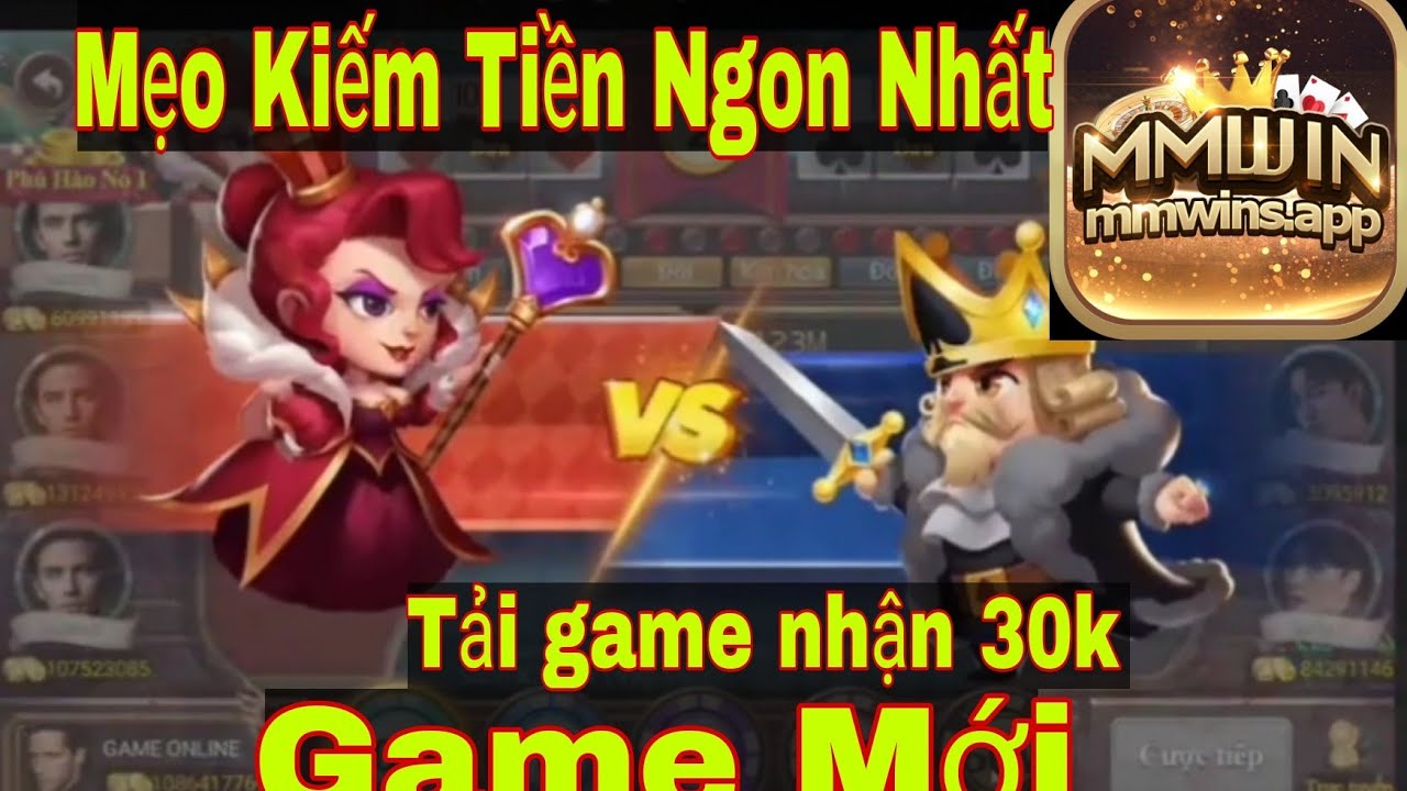 Tải Game Nhận 30K Trải Nghiệm Game Mới MMWIN