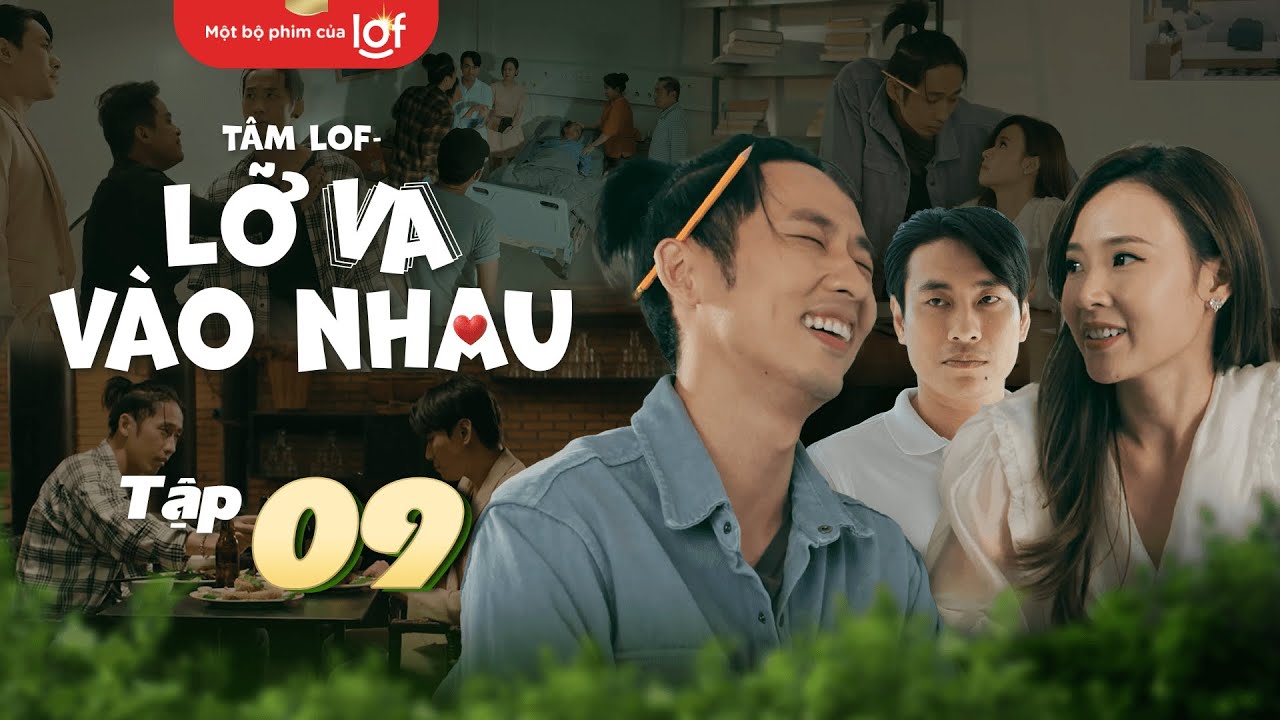 Tâm Lof – Lỡ Va Vào Nhau – Tập 9 | Xém bị Tuấn Trần làm lộ bí mật, Kiều Minh Tuấn tìm cách trả đũa