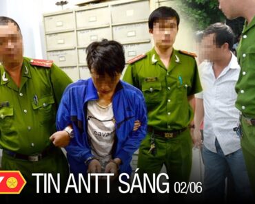 Tin An Ninh Trật tự Nóng Nhất 24h Sáng 02/06/2022 | Tin Tức Thời Sự Việt Nam Mới Nhất | ANTV