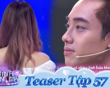 Tỏ Tình Hoàn Mỹ Teaser Tập 57: Quá nhiều nước mắt rơi vì cô gái bí ẩn từng đứng trên sân khấu này