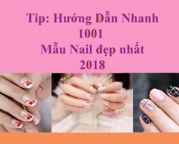 Tổng hợp hướng dẫn ngắn cách vẽ 1001 mẫu nail đẹp 2018