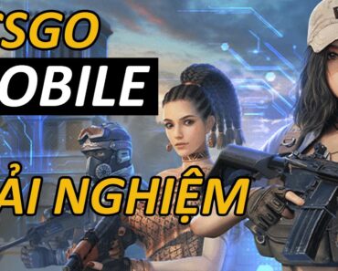 Trải nghiệm & Hướng dẫn tải game The Origin Mission CSGO mobile | HA Channel