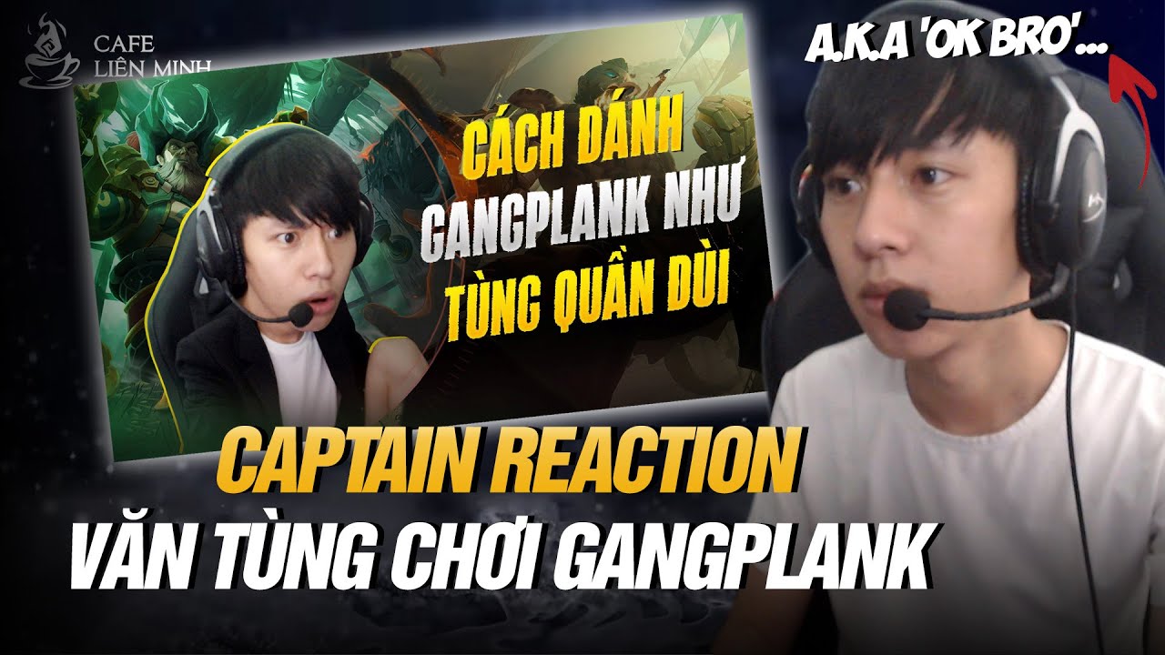 VĂN TÙNG REACTION: CÁCH ĐÁNH GANGPLANK HAY NHƯ BLV VĂN TÙNG: GIÁO ÁN NỐI THÙNG SIÊU ĐỈNH