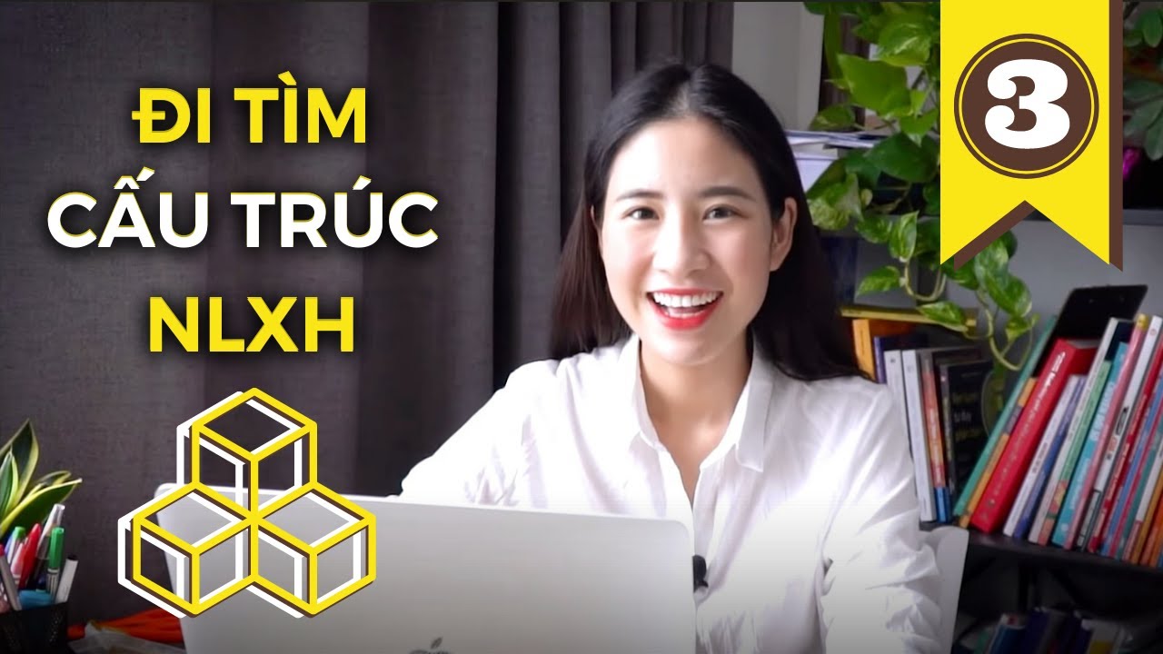 Viết NLXH – Nhận biết và phân tích cấu trúc NLXH trong bài báo || Phần 3