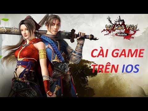 Võ Lâm Việt Mobile : Cách tải game trên IPhone ( IOS )