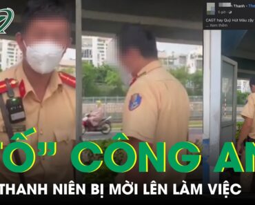 Vụ “Tố” CSGT Lấy 1 Triệu Đồng: Bất Ngờ Nam Thanh Niên Đăng Tải Clip Bị Mời Lên Làm Việc | SKĐS