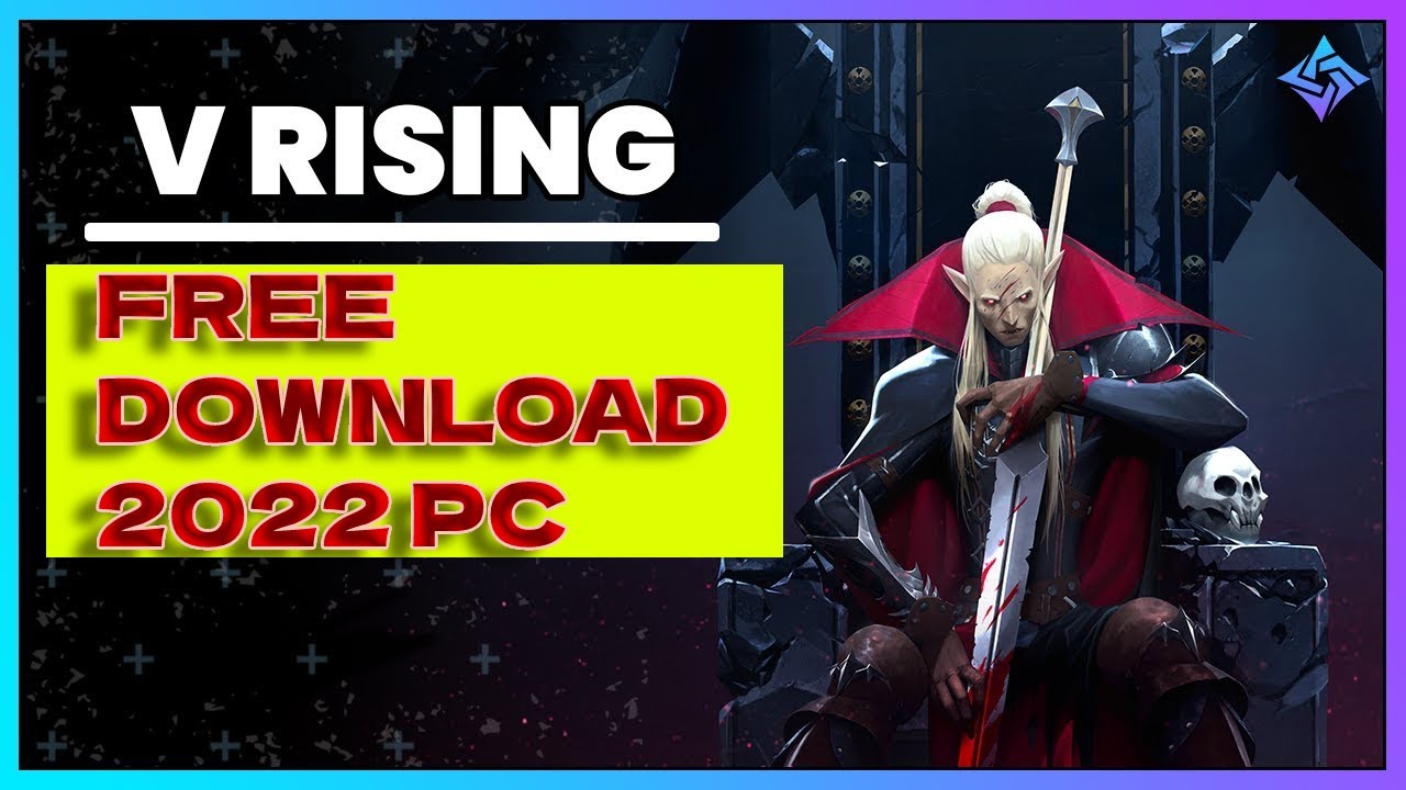 WORK! GAME V Rising 2022 FREE DOWNLOAD – CRACK 2022 FULL VERSION