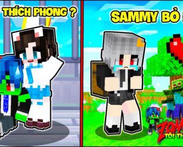 ZOMBIE TÔI THÍCH CẬU TẬP 5: SIMMY THÍCH PHONG CẬN*SAMMY BỎ NHÀ ĐI VÀ GẶP NGUY HIỂM TRONG MINECRAFT