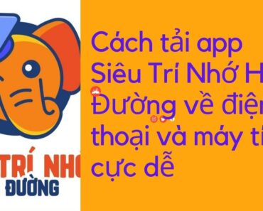 cách tải app Siêu trí Nhớ Học Đường về máy tính ,điện thoai cực dễ